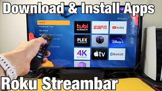 How to Download amp Install Apps on Roku Streambar [upl. by Tneicniv]