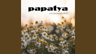 Papatya [upl. by Justin]