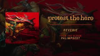 Protest The Hero  Reverie Official Audio [upl. by Diogenes]